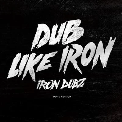 Dub Like Iron 專輯 Matic Horns/Iron Dubz/Queen Omega