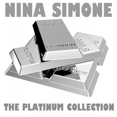 Nina Simone The Platinum Collection: Nina Simone