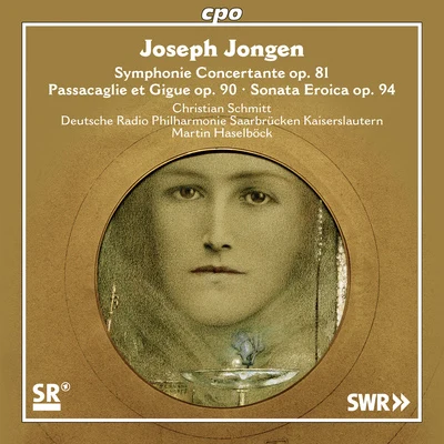 Christian Schmitt JONGEN, J.: Symphonie ConcertantePassacaglie et Gigue (C. Schmitt, German Radio Saarbrücken-Kaiserslautern Philharmonic, M. Haselböck)