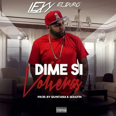 Dime Si Volveras 專輯 Lexy el Duro/Kendo Kaponi