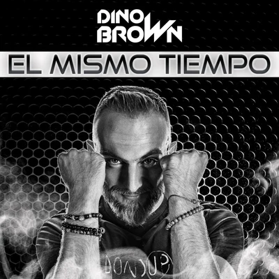 El Mismo Tiempo (Extended Mix) 專輯 Dino Brown/Simo Romanus/Kilian Taras/Gemeni