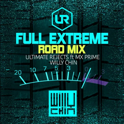 Full Extreme (Willy Chin Road Mix) 專輯 Ultimate Rejects