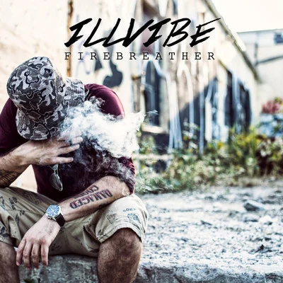 Firebreather 专辑 iLLvibe