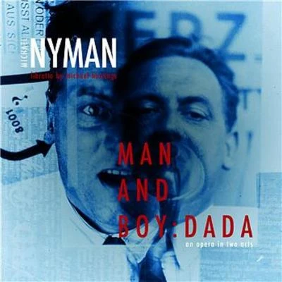 Man And Boy: Dada 專輯 Michael Nyman/ELBOSCO/Chi Mai/Theme From The Mission/Tubular Bells Part 1 Edit)