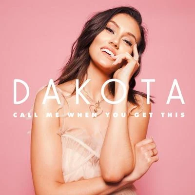 Call Me When You Get This - EP 专辑 Dakota