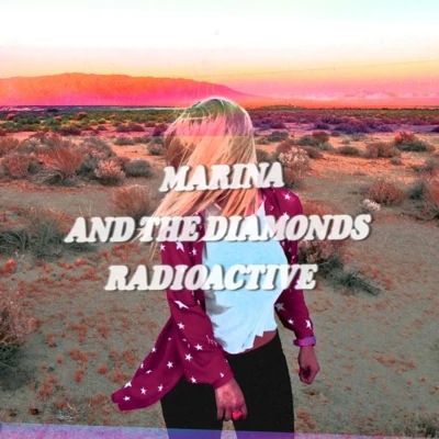 Marina and the Diamonds Radioactive