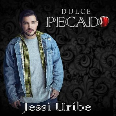 Dulce Pecado 專輯 Jessi Uribe/Paola Jara