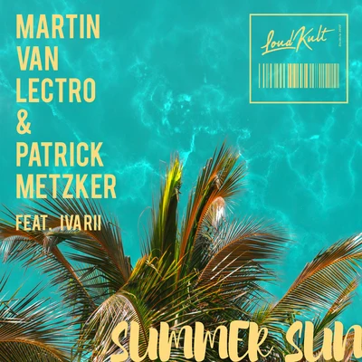 Martin Van Lectro Summer Sun