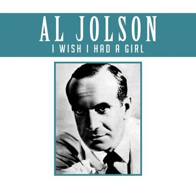 I Wish I Had a Girl 專輯 Nat Shilkret/Al Jolson/Ben Selvin and His Orchestra/Roger Wolfe Kahn/Charleston Chasers