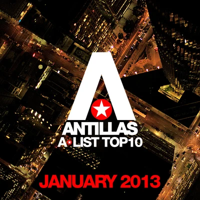 Antillas A-List Top 10 - January 2013 專輯 Antillas/Dankann