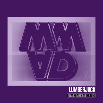 LITM (feat. Kat Nestel) 專輯 Lumberjvck