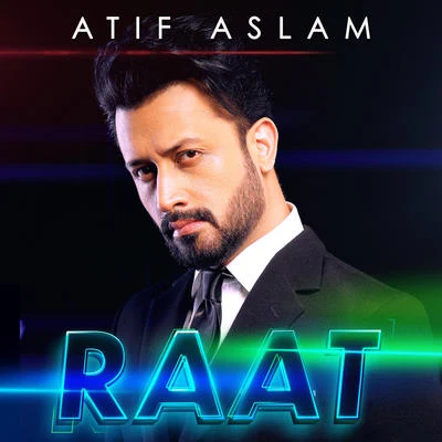 Raat 專輯 Atif Aslam/Sunidhi Chauhan/Arijit Singh/Palak Muchhal/Himesh Reshammiya