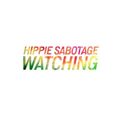 Watching 專輯 Hippie Sabotage/Azizi Gibson