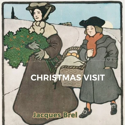 Jacques Brel Christmas Visit