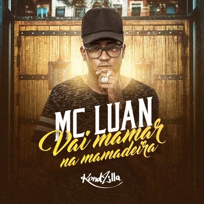 Vai Mamar na Mamadeira 專輯 Mc Andrewzinho/Mc Luan