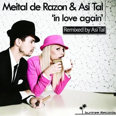 In Love Again (Remixed By Asi Tal) 專輯 Meital De Razon