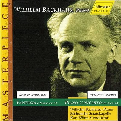 Brahms: Piano Concerto No. 2, Op. 83 - Schumann: Fantasia in C Major, Op. 17 专辑 Wilhelm Backhaus/Karl Bohm/Saxon State Orchestra