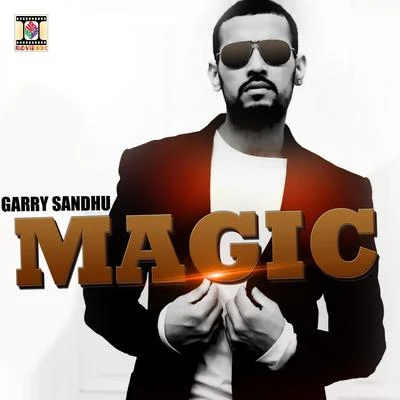 Magic 專輯 Garry Sandhu/Gurlej Akhtar