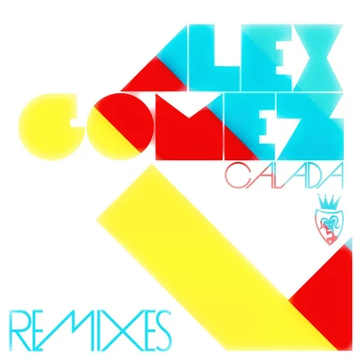 Alex GomezbiAs Calada (Remixes)