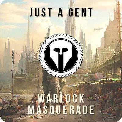 Just A Gent Warlock Masquerade