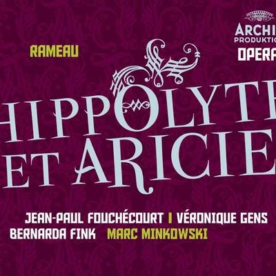 Rameau: Hippolyte et Aricie 專輯 Jean-Paul Fouchécourt