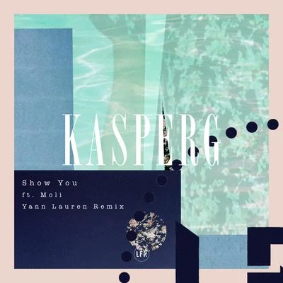 Show You (Yann Lauren Remix) 專輯 Sedric Perry/KASPERG