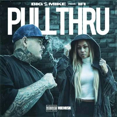 Pull Thru (feat. IFI) 專輯 Big $ Mike/Compton AV