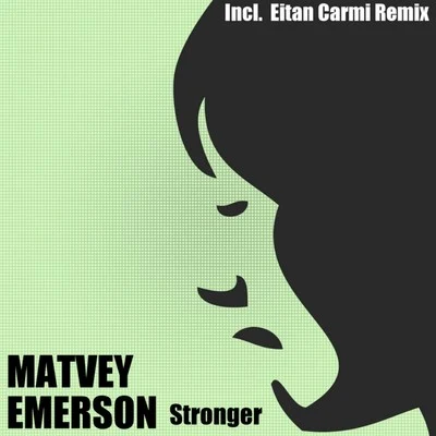 Stronger - Single 专辑 Matvey Emerson