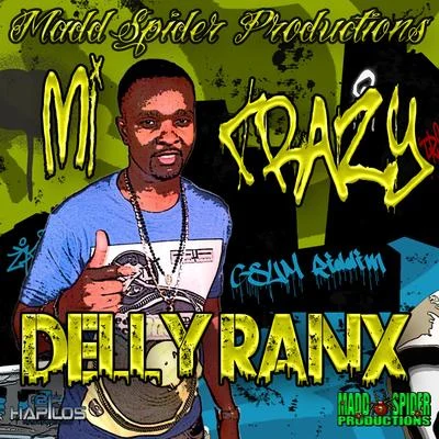 Mi Crazy - Single 专辑 Delly Ranx