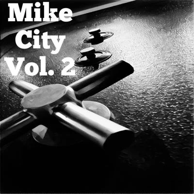 From the Vault, Vol. 2 专辑 Mike City