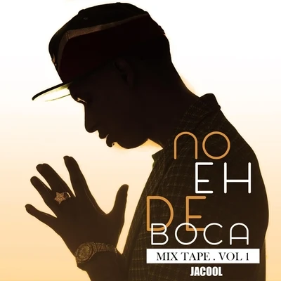 Mixtape: No Eh de Boca, Vol. 1 專輯 Jacool/EL KEN/El Chima En La Casa