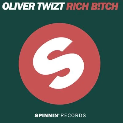 Rich B!tch (feat. John Ortiz) 专辑 Oliver Twizt