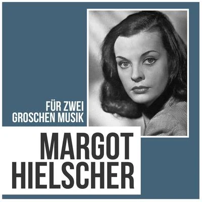 Für zwei groschen musik 專輯 Margot Hielscher