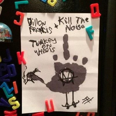 Turkey On Wheels 專輯 Kill The Noise