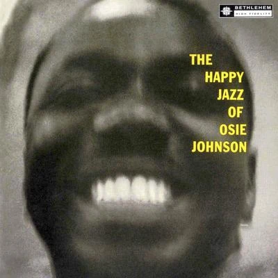 The Happy Jazz of Johnson (2014 - Remaster) 專輯 Osie Johnson/Floyd Morris/Joe Solde/A. Cernett/Don Arnone