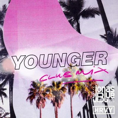 Younger (Club Mix) 專輯 Jonas Blue