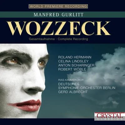 Deutsches Symphonie-Orchester BerlinKent NaganoDietrich Henschel Gurlitt: Wozzeck (Musical Tragedy in 18 Scenes and Epilogue) (World Premiere Recording)