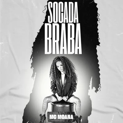 Socada Braba 專輯 Mc Moana/De Olho no Hit/JS o Mão de Ouro/MC Brunyn