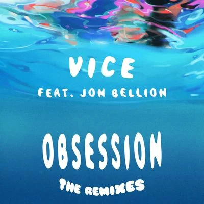 Obsession (feat. Jon Bellion) [The Remixes] 專輯 Jon Bellion