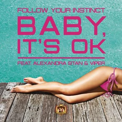 Follow Your Instinct Baby, It&#x27;s OK (Remixes)