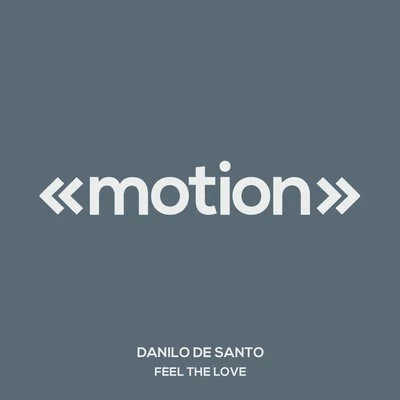 Feel the Love 專輯 Danilo De Santo