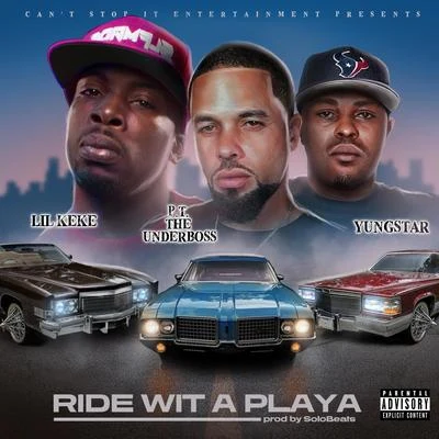 Ride Wit a Playa (feat. P.T. The UnderBoss & Yungstar) 專輯 Big T/SHIMA/Kottonmouth/Lil Keke/Rally Boy