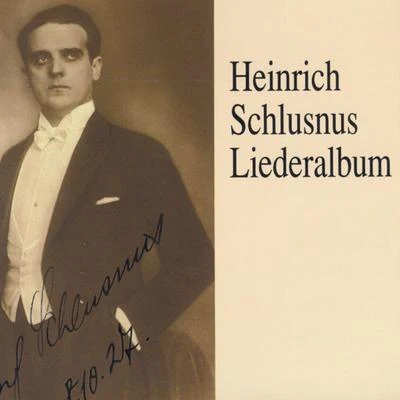 Heinrich SchlusnusHermann WeigertGustav MahlerBerliner Staatskapelle Liederalbum - Heinrich Schlusnus