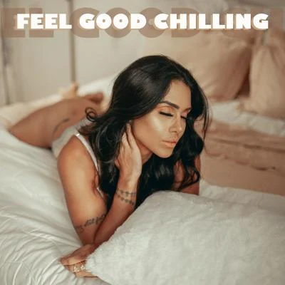 Feel Good Chilling 专辑 Chill Out/Sounds of Nature White Noise for Mindfulness Meditation and Relaxation/Lucid Dreaming World-Collective Unconscious Mind