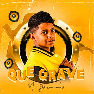 Que Grave 專輯 Mc Bruninho/Aldair Playboy