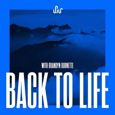 Back To Life (with Brandyn Burnette) 专辑 SJUR/Boye & Sigvardt