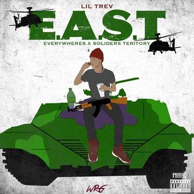 Lil TrevJ RichSkar E.A.S.T. (Everywhere&#x27;s a Soldiers Territory)