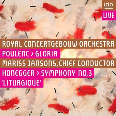 POULENC, F.: GloriaHONEGGER, A.: Symphony No. 3, "Liturgique" (Orgonasova, Netherlands Radio Choir, Royal Concertgebouw Orchestra, Jansons) 專輯 Jiri Sulzenko/Carmen Gonzales/Fabio Previati/Luba Orgonášová/Jonathan Welch