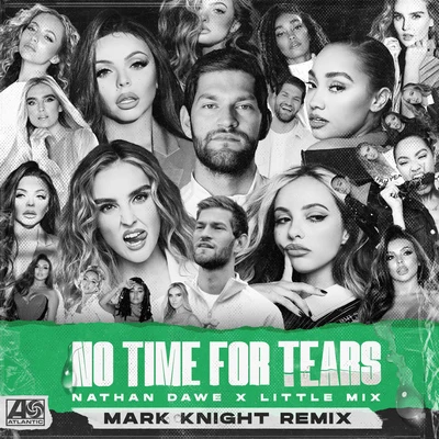 No Time For Tears (Mark Knight Remix) 專輯 Nathan Dawe/Welshy