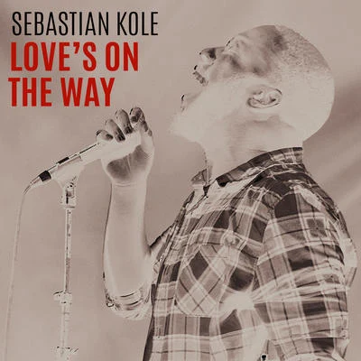 Loves On The Way 專輯 Archie Eversole/The Verce/Sebastian Kole